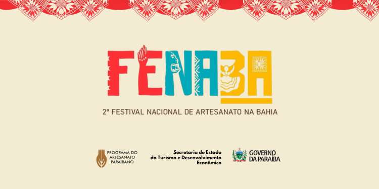 2ª edição do Festival Nacional de Artesanato na Bahia – FENABA
